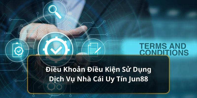 Điều khoản và điều kiện : điều cần biết trước khi tham gia Hình phạt và Xử lý vi phạm
